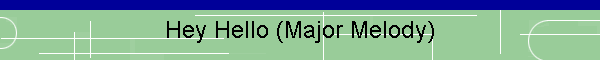 Hey Hello! (Major Melody)