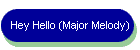 Hey Hello! (Major Melody)