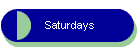 Saturdays
