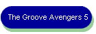 The Groove Avengers 5