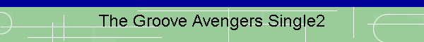 The Groove Avengers Single2