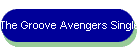 The Groove Avengers Single No.11