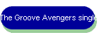 The Groove Avengers single no.13