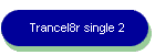 Trancel8r single 2
