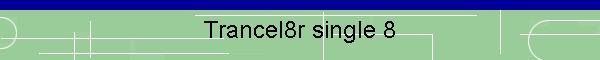 Trancel8r single 8
